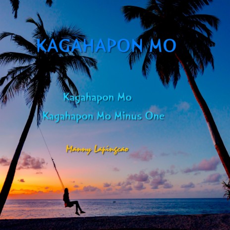 Kagahapon Mo | Boomplay Music