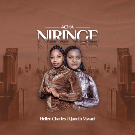 Acha Niringe (feat. Janeth Mwani) | Boomplay Music