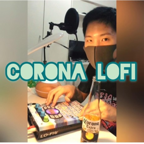 CORONA LOFI | Boomplay Music