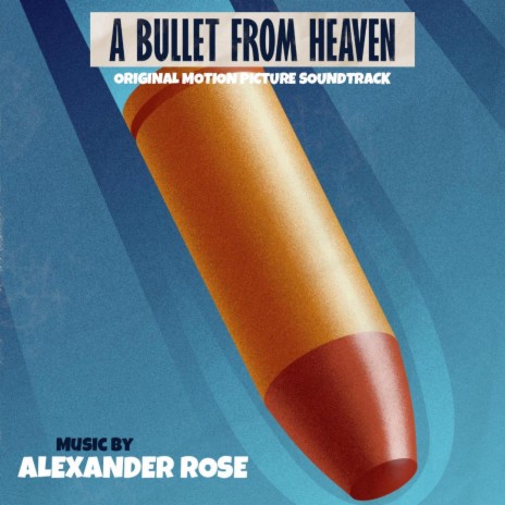 A Bullet From Heaven