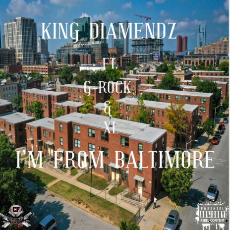 I'm From Baltimore ft. G-Rock & MMR XL | Boomplay Music