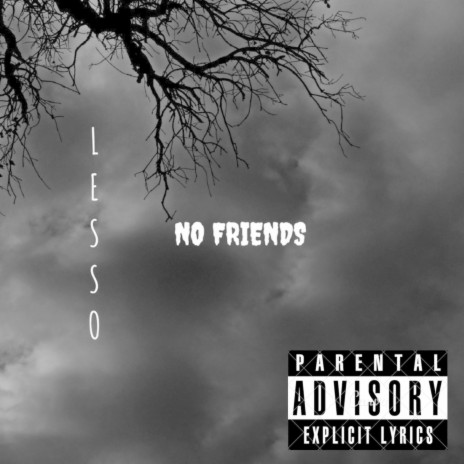 No Friends | Boomplay Music