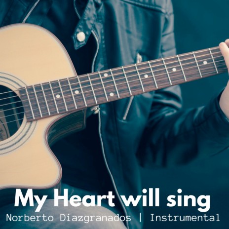 My Heart Will Sing (Instrumental) | Boomplay Music