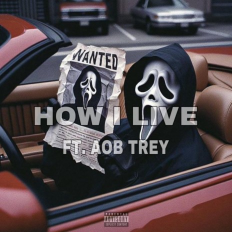 HOW I LIVE (Live) ft. AOB TREY | Boomplay Music