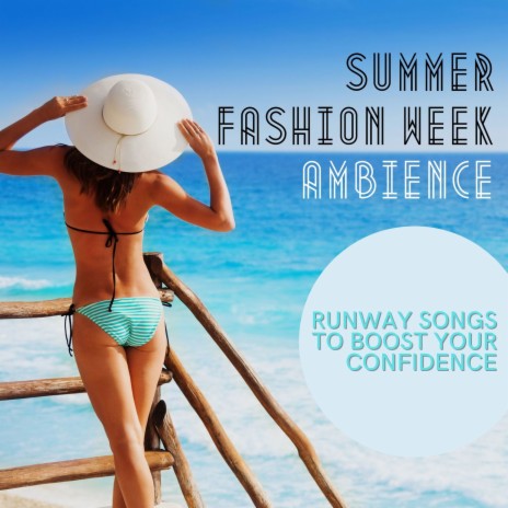 Runway Songs to Boost Your Confidence