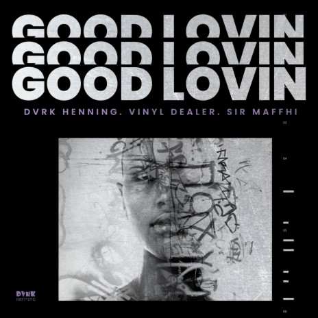 Good Lovin ft. Vinyl Dealer & Sir Maffhi