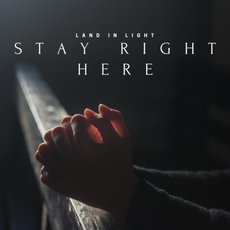 Stay right here