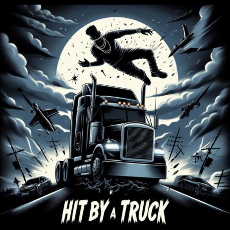 Hit by a Truck | Boomplay Music