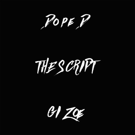 The Script ft. GI Zoe | Boomplay Music