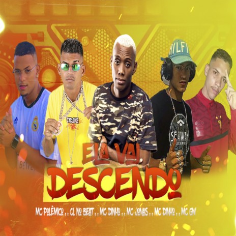 Ela Vai Descendo ft. mc jonas rf, mc polêmico, mc dinho do recife & gw | Boomplay Music