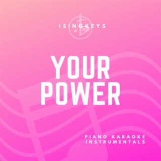 Your Power (Piano Karaoke Instrumentals)