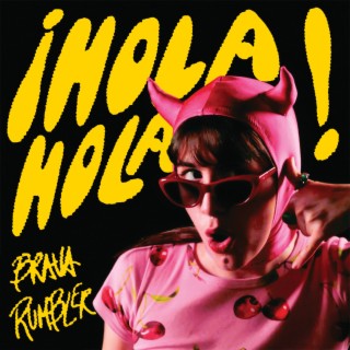 ¡HOLA HOLA! ft. Rumbler lyrics | Boomplay Music