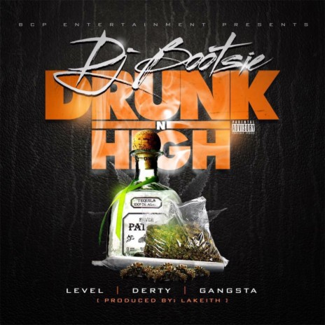 Drunk n High (Radio Edit) ft. Gangsta, Level & Derty | Boomplay Music