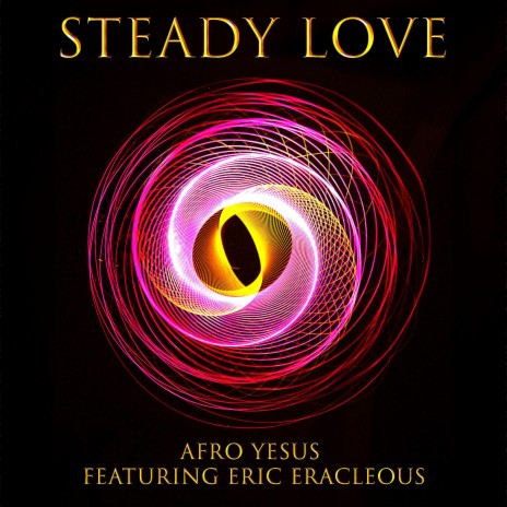 STEADY LOVE ft. ERIC ERACLEOUS | Boomplay Music