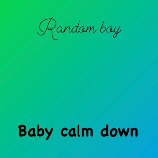 Baby Calm Down
