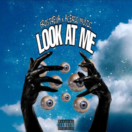 Look at me (feat. Frost4eva) | Boomplay Music