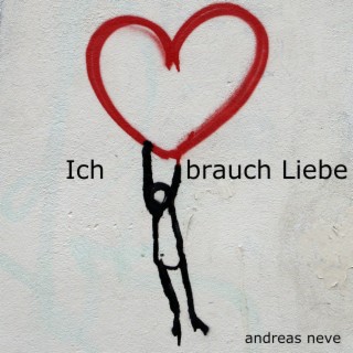 Ich brauch' Liebe