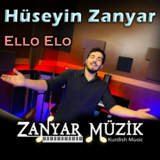 Hüseyin ZANYAR - Ello Elo