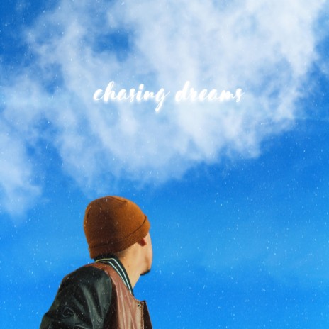 Chasing Dreams | Boomplay Music