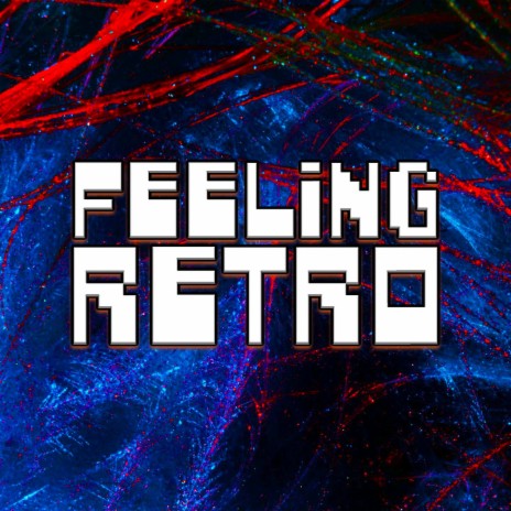 Feeling Retro | Boomplay Music