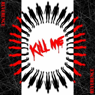 Kill Me lyrics | Boomplay Music