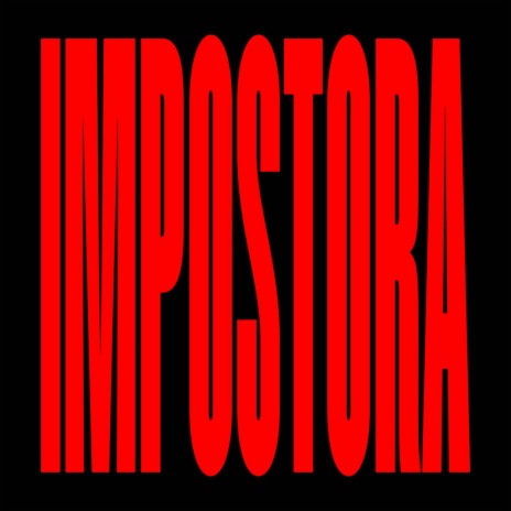 IMPOSTORA ft. GRETA CH'ASKA | Boomplay Music