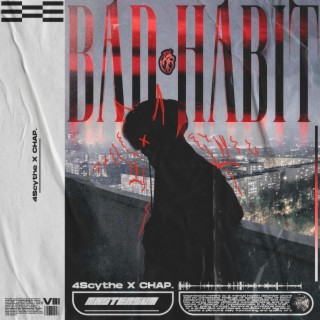 Bad Habit ft. CHAP. lyrics | Boomplay Music