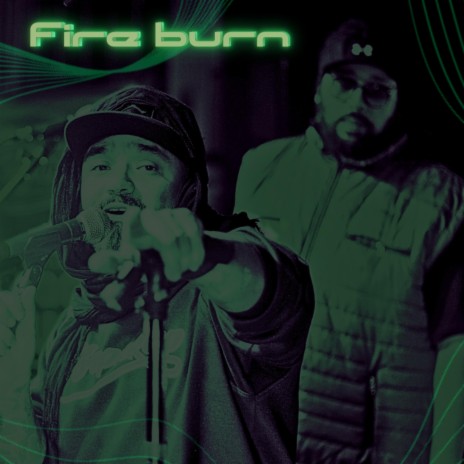 Fire burn | Boomplay Music