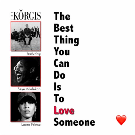 The Best Thing You Can Do Is To Love Someone (feat. Seye Adelekan & Laura Prince) | Boomplay Music