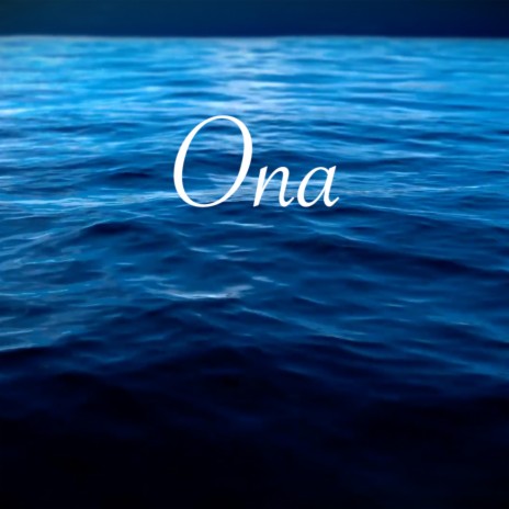 Ona | Boomplay Music