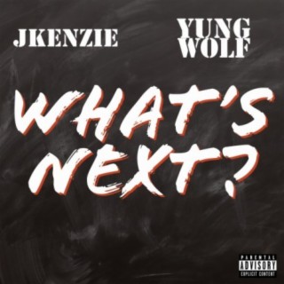 What's Next? (feat. Yung Wolf)