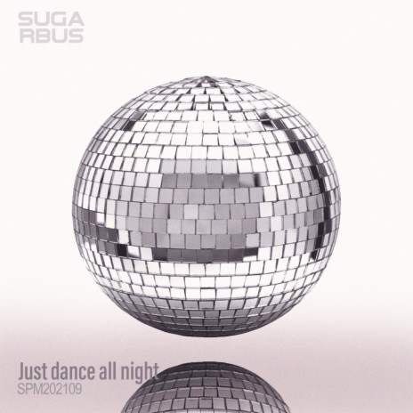 Just dance all night (Original Mix) | Boomplay Music