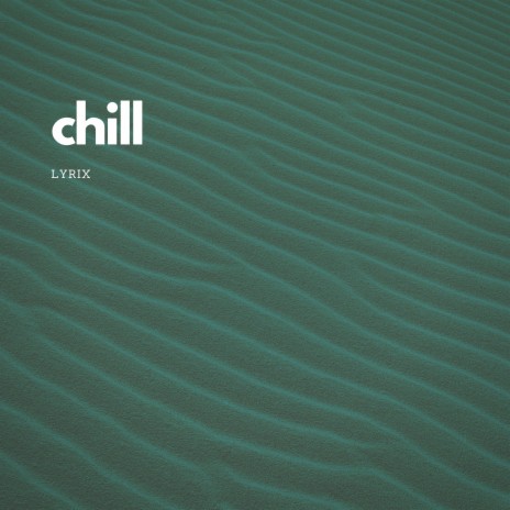 chill | Boomplay Music