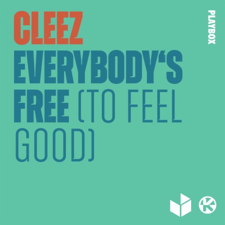 Everybody's Free (To Feel Good) | Boomplay Music