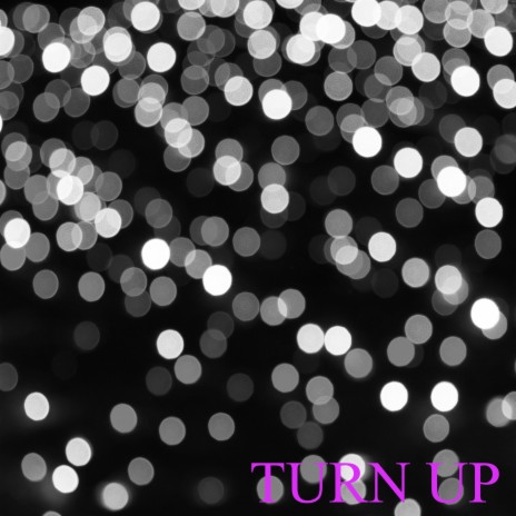 Turn up | Boomplay Music