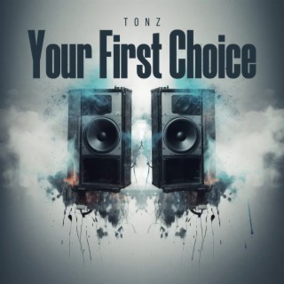 Your First Choice