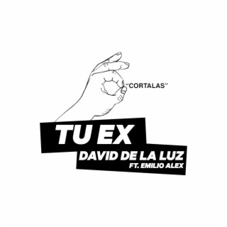 Tu Ex (Cortalas)