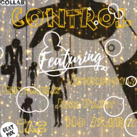 Control (feat. Jhettaheat, Jus Paint, Taz & No Mercy)