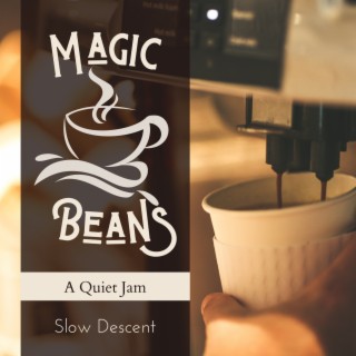 Magic Beans - A Quiet Jam
