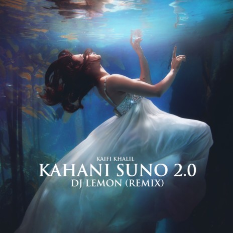 Kahaani Suno 2.0 (Remix) ft. DJ Lemon | Boomplay Music