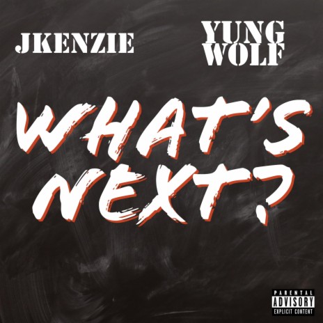 What's Next? (feat. Yung Wolf) | Boomplay Music