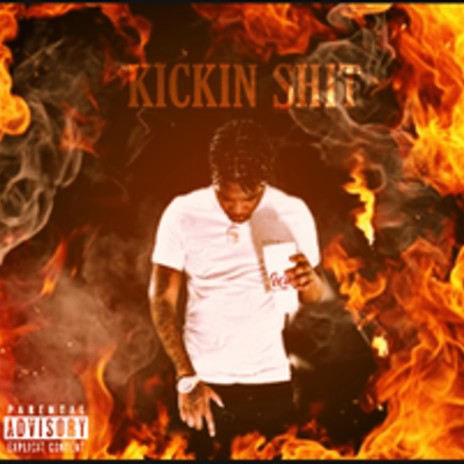 Kickin shit | Boomplay Music