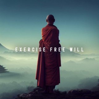 Exercise Free Will: Temple for the Soul, Conscience, Arouse Good Vibrations