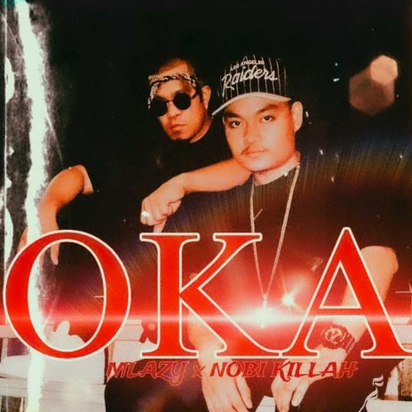 OKA (MLAZY X NOBI KILLAH) | Boomplay Music