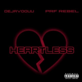 Heartless (feat. PRF Rebel)