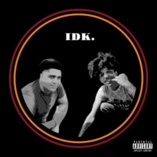 IDK (feat. Elijah 1k)