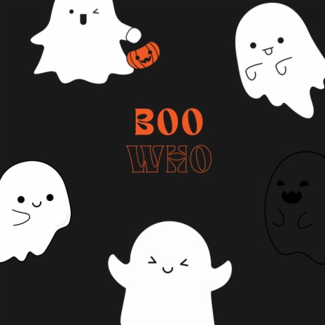 Boo Who | Boomplay Music