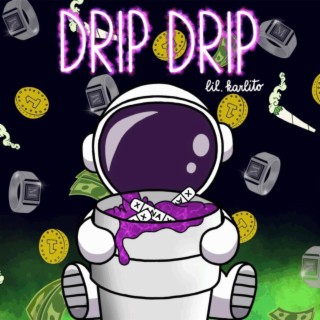 DripDrip lyrics | Boomplay Music