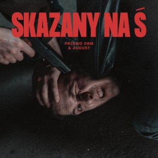 Skazany na Ś