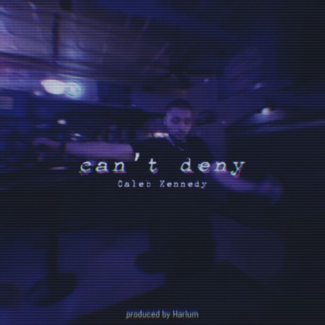CAN'T DENY | Boomplay Music